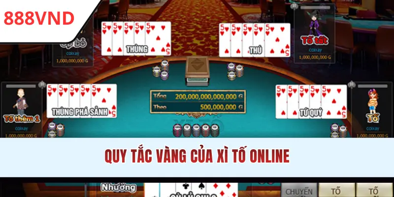 Quy tắc vàng của Xì Tố online