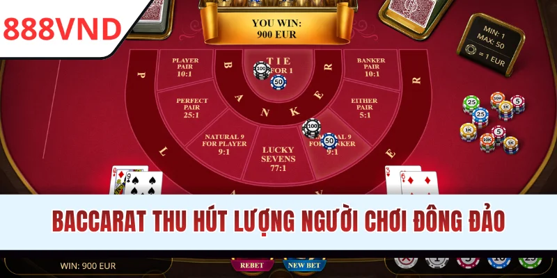 Siêu phẩm Baccarat thu hút lượng người chơi đông đảo